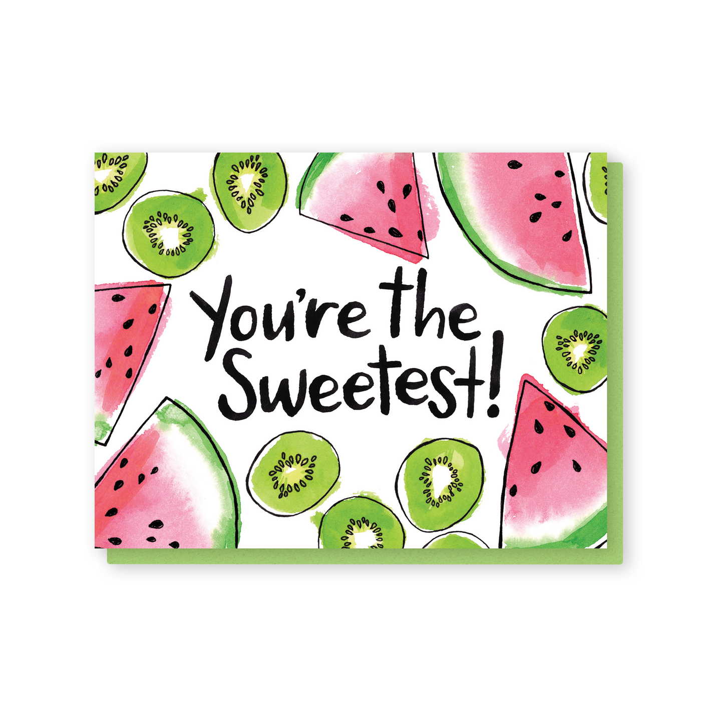 You're the sweetest watermelons and kiwis card